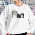 Fry Day Friday Funny Fast Food French Fry Weekend Sweatshirt Gifts for Her