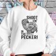 Funny Turkey Hunting Tom Beard Shoot Em In The Pecker Sweatshirt Gifts for Her