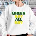 Green Bay All Day For Fans Of Green Bay Football Sweatshirt Gifts for Her