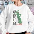 Gumby Buck Nakd Sweatshirt Gifts for Her