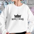 Hail To The King Mens T-Shirt Sweatshirt Gifts for Her