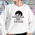 Hakuna Ma Tatas Funny Sweatshirt Gifts for Her