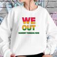 We Are Out By Harriet Tubman 1849 Sweatshirt Gifts for Her