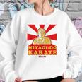 Karate Kid Mr Miyagi Do Karate Sweatshirt Gifts for Her