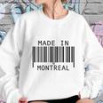 Made In MontrealShirt Sweatshirt Gifts for Her