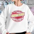 Made In Vietnam A Long Time Ago Sweatshirt Gifts for Her