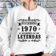 Noviembre 1970 El Nacimiento De Las Leyendas Sweatshirt Gifts for Her