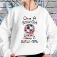 Once A Bmw Girl Always A Bmw Girl Shirt Sweatshirt Gifts for Her