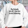 My Parents Did Not Practice Social Distancing Baby Bodysuit Funny Sweatshirt Gifts for Her