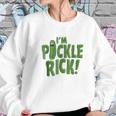 I Am Pickle Rick Pickle Text Sweatshirt Gifts for Her