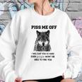 Piss Me Off Wolf Sweatshirt Gifts for Her