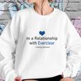 In A Relationship With Everclear Funny Beverages Sweatshirt Gifts for Her