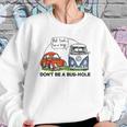 The Rusty Vw Dont Be A Bushole Sweatshirt Gifts for Her