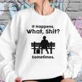 Sht Happens Classic Movie Romance Comedy Sweatshirt Gifts for Her