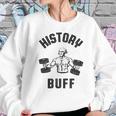 History Buff Funny George Washington 4Th Of July Sweatshirt Gifts for Her