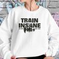 Train Insane Us Navy Seal Team Sweatshirt Gifts for Her