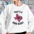 Ugp Campus Apparel Texas Good Buddy Funny Comedy Canada Tv Show Sweatshirt Gifts for Her