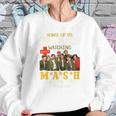 Some Of Us Grew Up Watching 4077Th Mash The Cool Ones Still Do Sweatshirt Gifts for Her