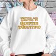 Written And Directed By Quentin Tarantino Sweatshirt Gifts for Her