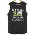 42 Years Birthday Gift For Humour Je Nai Pas 42 Great Gift Unisex Tank Top