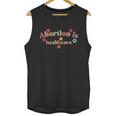 Abortion Is Healthcare Unisex Tank Top