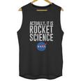 Actually It Is Science Nasa Space Unisex Tank Top