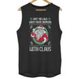 Aint No Laws When Youre Drinking With Claus Unisex Tank Top