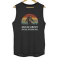 Ask Me About Social Distancing Unisex Tank Top