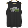 Awesome I Came I Mowed I Kicked Grass Gardener Saying Shirt Unisex Tank Top