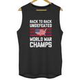 Back To Back Undefeated World War Champs Unisex Tank Top