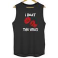 I Beat The Virus Unisex Tank Top