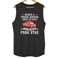 Beings A Truck Driver Saved Me From A Life As A Pron Star Unisex Tank Top