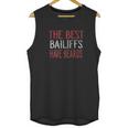 The Best Bailiffs Have Beards Unisex Tank Top