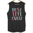 Best Titi Ever Unisex Tank Top