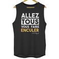 Bigard Allez Tous Vous Faire Unisex Tank Top