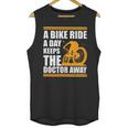 A Bike Ride A Day Keeps The Doctor Away Unisex Tank Top