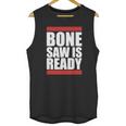 Bonesaw Is Ready T-Shirt Unisex Tank Top