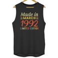 Born March 1992 Birthday Gift Made In 1992 30 Years Old Unisex Tank Top