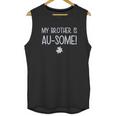 My Brother Is Ausome Autism Awareness Siblings Unisex Tank Top