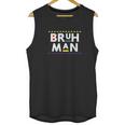 Bruh Man 90S Tv Show Unisex Tank Top