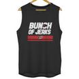 Bunch Of Jerks Unisex Tank Top