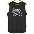 Butch Bait Unisex Tank Top