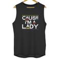 Cause I Am A Lady 90S Tv Show Unisex Tank Top