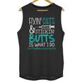 Certified Medication Assistant Fixin Cuts Stickin Butts Is What I Do Proud Nursing Gift Unisex Tank Top