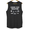 Choose Your Weapon Gamer Unisex Tank Top