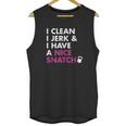 I Clean I Jerk And I Have A Nice Snatch Kettlebell Unisex Tank Top