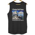 I Climbed Half Dome Yosemite National Park California Graphic Design Printed Casual Daily Basic Unisex Tank Top