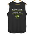 If I Collapse Can Someone Pause My Endomondo T-Shirt Unisex Tank Top