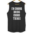 I Am Connor Doing Connor Things Unisex Tank Top