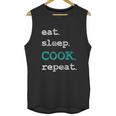 Cook Cooking Chief Eat Sleep Repeat Funny Vintage Gift Unisex Tank Top